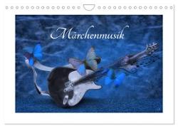 Märchenmusik (Wandkalender 2024 DIN A4 quer), CALVENDO Monatskalender