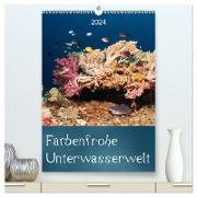 Farbenfrohe Unterwasserwelt (hochwertiger Premium Wandkalender 2024 DIN A2 hoch), Kunstdruck in Hochglanz