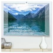 Natur erleben im Berchtesgadener Land (hochwertiger Premium Wandkalender 2024 DIN A2 quer), Kunstdruck in Hochglanz