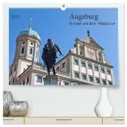 Augsburg Handel seit dem Mittelalter (hochwertiger Premium Wandkalender 2024 DIN A2 quer), Kunstdruck in Hochglanz