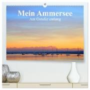 Mein Ammersee - am Ostufer entlang (hochwertiger Premium Wandkalender 2024 DIN A2 quer), Kunstdruck in Hochglanz