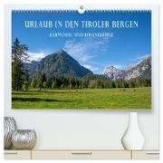 Urlaub in den Tiroler Bergen - Karwendel und Rofangebirge (hochwertiger Premium Wandkalender 2024 DIN A2 quer), Kunstdruck in Hochglanz