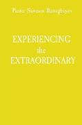 EXPERIENCING the EXTRAORDINARY