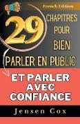 29 chapitres pour bien parler en public et parler avec confiance