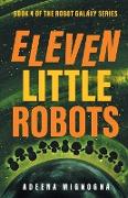 Eleven Little Robots