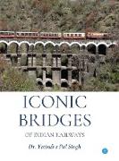 Iconic Bridges of Indian Railways