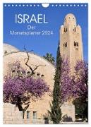 Israel - Der Monatsplaner 2024 (Wandkalender 2024 DIN A4 hoch), CALVENDO Monatskalender