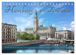 Hamburg zur Kaiserzeit - Fotos neu restauriert und koloriert (Tischkalender 2024 DIN A5 quer), CALVENDO Monatskalender