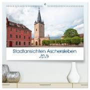Stadtansichten Aschersleben (hochwertiger Premium Wandkalender 2024 DIN A2 quer), Kunstdruck in Hochglanz