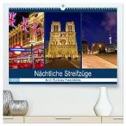 Nächtliche Streifzüge durch Europas Hauptstädte (hochwertiger Premium Wandkalender 2024 DIN A2 quer), Kunstdruck in Hochglanz