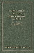 Cliff Castles and Cave Dwellings of Europe