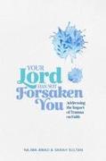 Your Lord Has Not Forsaken You