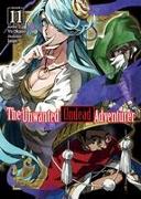 The Unwanted Undead Adventurer (Light Novel): Volume 11