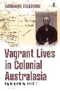 Vagrant Lives in Colonial Australasia