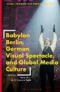 Babylon Berlin, German Visual Spectacle, and Global Media Culture