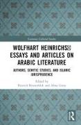 Wolfhart Heinrichsʼ Essays and Articles on Arabic Literature