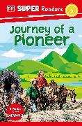 DK Super Readers Level 2 Journey of a Pioneer