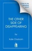 The Other Side of Disappearing