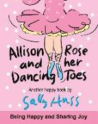 Allison Rose and Her Dancing Toes