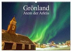 Grönland - Atem der Arktis (Wandkalender 2024 DIN A2 quer), CALVENDO Monatskalender