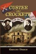 Custer and Crockett: After the Alamo