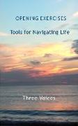 Opening Exercises: Tools for Navigating Life