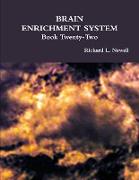 BRAIN ENRICHMENT SYSTEM Book Twenty-Two