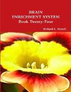 BRAIN ENRICHMENT SYSTEM Book Twenty-Four