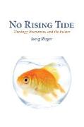 No Rising Tide: Theology, Economics, and the Future