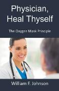 Physician, Heal Thyself, The Oxygen Mask Principle