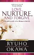 Love, Nurture, and Forgive
