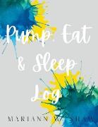Pump, Eat & Sleep Log