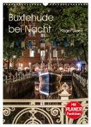 Buxtehude bei Nacht (Wandkalender 2024 DIN A3 hoch), CALVENDO Monatskalender