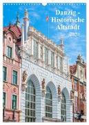 Danzig - Historische Altstadt (Wandkalender 2024 DIN A3 hoch), CALVENDO Monatskalender
