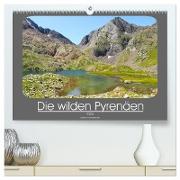 Die wilden Pyrenäen (hochwertiger Premium Wandkalender 2024 DIN A2 quer), Kunstdruck in Hochglanz