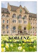 Koblenz - Historisches Koblenz (Wandkalender 2024 DIN A2 hoch), CALVENDO Monatskalender