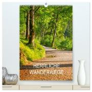 Herrliche Wanderwege (hochwertiger Premium Wandkalender 2024 DIN A2 hoch), Kunstdruck in Hochglanz