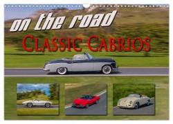 on the road Classic Cabrios (Wandkalender 2024 DIN A3 quer), CALVENDO Monatskalender