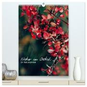 Kalender - Natur im Detail (hochwertiger Premium Wandkalender 2024 DIN A2 hoch), Kunstdruck in Hochglanz