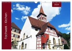 Fachwerk-Kirchen in Baden-Württemberg (Wandkalender 2024 DIN A3 quer), CALVENDO Monatskalender