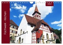 Fachwerk-Kirchen in Baden-Württemberg (Wandkalender 2024 DIN A4 quer), CALVENDO Monatskalender