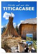 Erlebe mit mir den Titicacasee (Wandkalender 2024 DIN A2 hoch), CALVENDO Monatskalender