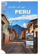 Erlebe mit mir Peru (Wandkalender 2024 DIN A2 hoch), CALVENDO Monatskalender