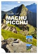 Erlebe mit mir Machu Picchu (Wandkalender 2024 DIN A4 hoch), CALVENDO Monatskalender