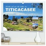 Erleb mit mir die Natur am Titicacasee (hochwertiger Premium Wandkalender 2024 DIN A2 quer), Kunstdruck in Hochglanz
