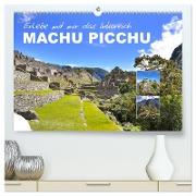 Erlebe mit mir das Inkareich Machu Picchu (hochwertiger Premium Wandkalender 2024 DIN A2 quer), Kunstdruck in Hochglanz