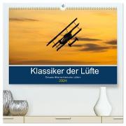 Klassiker der Lüfte (hochwertiger Premium Wandkalender 2024 DIN A2 quer), Kunstdruck in Hochglanz