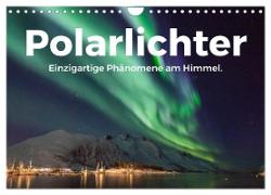 Polarlichter - Einzigartige Phänomene am Himmel. (Wandkalender 2024 DIN A4 quer), CALVENDO Monatskalender