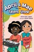 April & Mae and the Talent Show