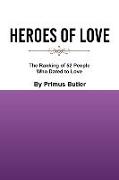 Heroes of Love: The Ranking of 52 People Who Dared to Love